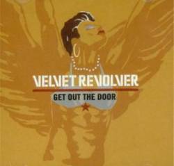Velvet Revolver : Get Out the Door